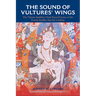 The Sound of Vultures' Wings: The Tibetan Buddhist Ch Ritual Practice of the Female Buddha Machik Labdr
