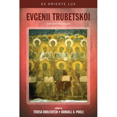 Evgenii Trubetskoi: Icon and Philosophy