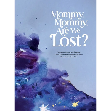 Mommy, Mommy, Are We Lost?