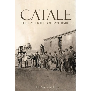Catale - The Last Rites of Faye Baird