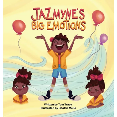Jazmyne's Big Emotions: A Kids Book about Managing Feelings