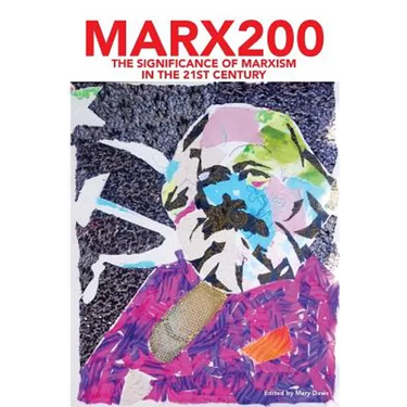 Marx200: The Significance of Marxism in the 21st Century