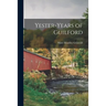 Yester-years of Guilford
