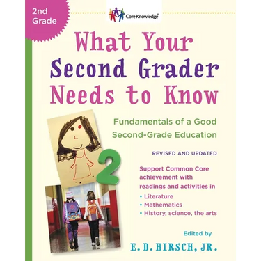 What Your Second Grader Needs to Know (Revised and Updated): Fundamentals of a Good Second-Grade Education