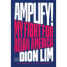 Amplify!: My Fight for Asian America