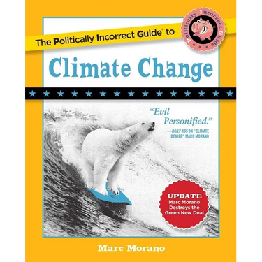 The Politically Incorrect Guide to Climate Change