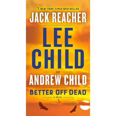Better Off Dead: A Jack Reacher Novel