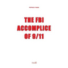 The FBI, Accomplice of 9/11