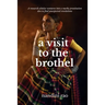 A Visit To The Brothel: A research scholar ventures into a murky prostitution den to find unexpected revelations