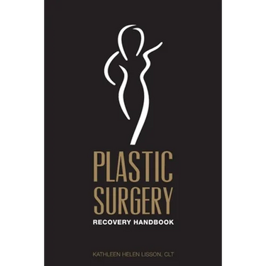 Plastic Surgery Recovery Handbook