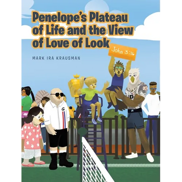 Penelope's Plateau of Life and the View of Love of Look