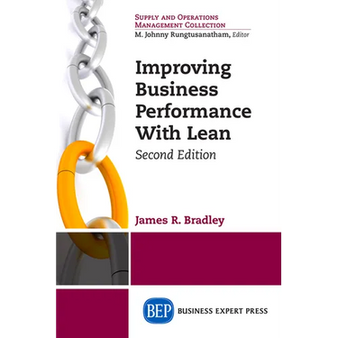 Improving Business Performance With Lean, Second Edition