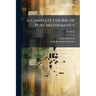 A Complete Course of Pure Mathematics