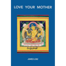 Love your mother