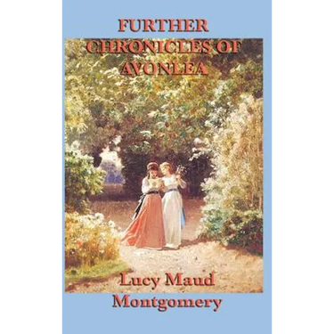 Further Chronicles of Avonlea