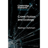 Crime Fiction and Ecology