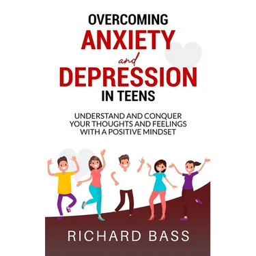 Overcoming Anxiety and Depression in Teens