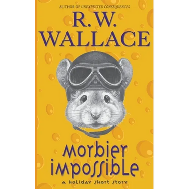 Morbier Impossible: A Holiday Short Story