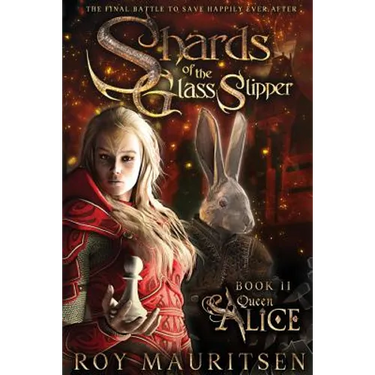 Shards of the Glass Slipper: Queen Alice