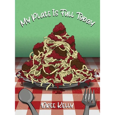 My Plate Is Full Today