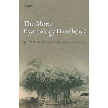 The Moral Psychology Handbook