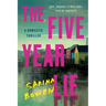 The Five Year Lie: A Domestic Thriller