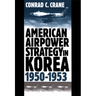 American Airpower Strategy/Korea