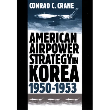 American Airpower Strategy/Korea