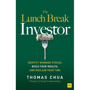 The Lunch Break Investor: Identify Winning Stocks, Build Your Wealth, and Reclaim Your Time