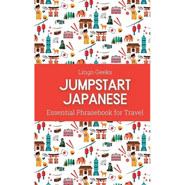 Jumpstart Japanese Essential Phrasebook for Travel