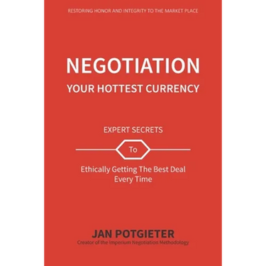 Negotiation: Your Hottest Currency