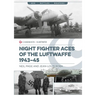 Night Fighter Aces of the Luftwaffe 1943-45