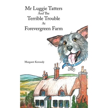 Mr Luggie Tatters and the Terrible Trouble at Forevergreen Farm