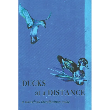 Ducks at a Distance: A Waterfowl Identification Guide