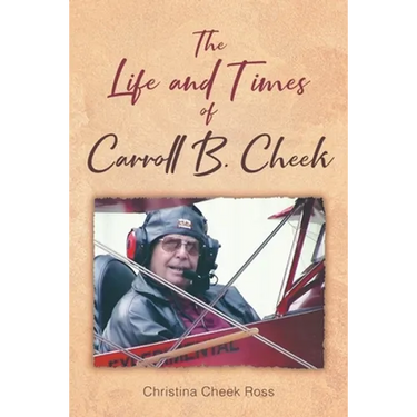 The Life and Times of Carroll B. Cheek