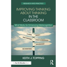 Improving Thinking About Thinking in the Classroom: What Works for Enhancing Metacognition