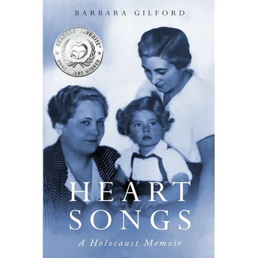 Heart Songs: A Holocaust Memoir