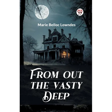 From out the Vasty Deep