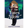 If The Fates Allow