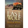 Last Wolf at Eagle Well