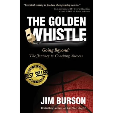 The Golden Whistle: Going Beyond: The Journey to Coaching Success