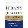 Juran's Quality Essentials: For Leaders