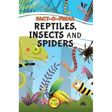 Fact-O-Pedia Reptiles, Insects and Spiders