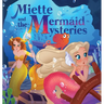 Miette and the Mermaid Mysteries