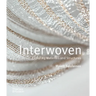 Interwoven: Exploring Materials and Structures
