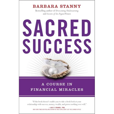 Sacred Success: A Course in Financial Miracles