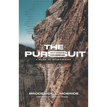 The Pursuit: A Guide to Intercession