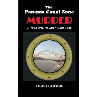 The Panama Canal Zone MURDER: 1963 BHS Reunion Cold Case