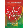 Soulful Prayers, Volume 2: The Power of Intentional Communication with God