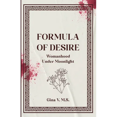 Formula of Desire: Womanhood Under Moonlight
